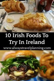What To Eat In Ireland List Of The Top 10 Traditional Irish Foods To Eat In Dublin Irish Recipes Irish Recipes Authentic Irish Recipes Traditional
