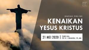 Ibadah kenaikan yesus kristus berpisah untuk berjumpa kembali. Ibadah Peringatan Kenaikan Yesus Kristus Hkbp Jatinegara 21 Mei 2020 Youtube