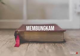 Menyisakan tunggakan pembayaran rp 140 miliar kepada jaringan hotel yang masih limbung terpukul pandemi. 2 Arti Kata Membungkam Di Kamus Besar Bahasa Indonesia Kbbi Lektur Id