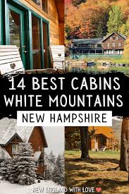 Maybe you would like to learn more about one of these? 14 Amazing Cabins In The White Mountains Nh New England With Love
