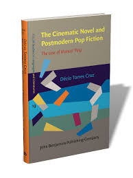 Maybe you would like to learn more about one of these? The Cinematic Novel And Postmodern Pop Fiction The Case Of Manuel Puig Decio Torres Cruz
