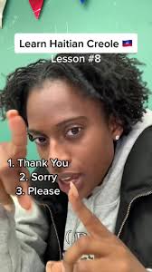 Learning Haitian Creole: Mastering Thank You, Sorry, and Please