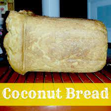 Coconut Bread Recipe With Bread Maker Coconut Bread Bread Maker Recipes Bread Machine