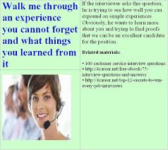 Walk Me Through An Experience You Cannot Forget And What Things You Learned Fro Customer Service Interview Questions Behavioral Interview Customer Service Jobs