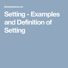 Setting Examples And Definition Of Setting Definitions Definition Of Conflict Definition Of Fiction