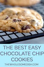 The Best Easy Chocolate Chip Cookies The Wholesome Dish Recipe Easy Chocolate Chip Cookies Cookies Recipes Chocolate Chip Chocolate Chip Cookies