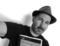 La noche se me fue de las manos: La escritura peligrosa de Max Ehrsam