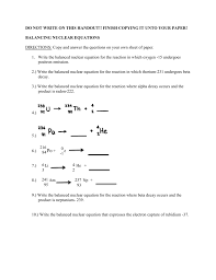 Write the balanced nuclear equations for the alpha decay of Do Not Write On This Handout Finish Copying It Unto