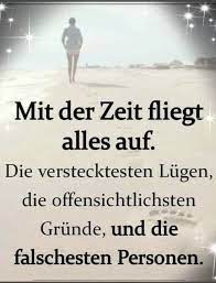 Mit Der Zeit Fliegt Alles Auf Spruche Lugen Lugen Zitate Lugen
