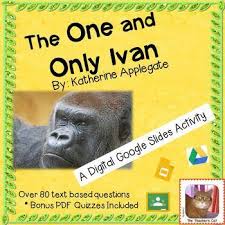 The One And Only Ivan Google Slides Comprehension Questions This Or That Questions Comprehension Questions One And Only Ivan