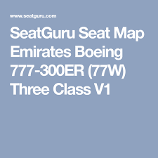 Seatguru Seat Map Emirates Boeing 777 300er 77w Three