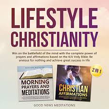 A true homeschool lifestyle occurs when learning becomes a natural extension of family life. Amazon Com Lifestyle Christianity Win On The Battlefield Of The Mind With The Complete Power Of Prayers And Affirmations Based On The Kjv Holy Bible Be Anxious For Nothing And Achieve Great Success