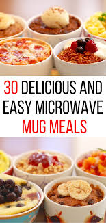 30 Easy And Delicious Microwave Mug Meals Mug Recipes Easy Microwave Recipes Microwave Mug Recipes