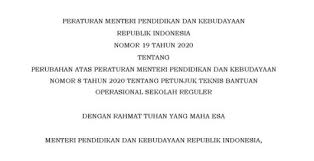 A) bahwa untuk meningkatkan mutu pembelajaran dan pemerataan akses layanan pendidikan, perlu mengalokasikan dan menyalurkan dana bantuan operasional sekolah reguler; Download Permendikbud Nomor 19 Tahun 2020 Pdf