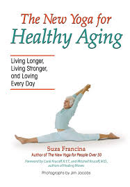 Maybe you would like to learn more about one of these? Buy The New Yoga For Healthy Aging Living Longer Living Stronger And Loving Every Day Book Online At Low Prices In India The New Yoga For Healthy Aging Living Longer Living