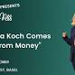 Olga Koch - Comes From Money event image