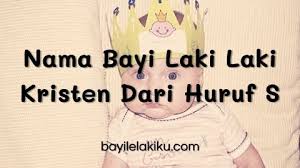 Kelahiran, yang dilahirkan waliuddin : Nama Bayi Laki Laki Kristen Dari Huruf S Unik Dan Terlengkap Bayilelakiku Com Nama Bayi Laki Laki Dan Artinya Islami Kristen Modern