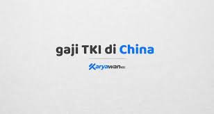Harus masih aktif sebagai tki dengan penempatan malaysia, brunei darussalam, korea selatan, taiwan dan hongkong. Gaji Tki Di China Terbaru Lengkap 15 Jt 60 Jt Bulan
