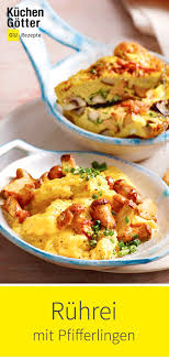 Ruhrei Mit Pfifferlingen Rezept Rezepte Pfifferlinge Rezept Pfifferlinge