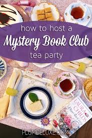 If You Re A Super Fan Of The Mystery Novel Then Check Out How To Host Your Own Mystery Book Club Tea Pa Book Club Parties Book Club Ideas Hosting Mystery Book