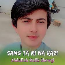 Play Sang Ta Mi Na Razi by Abdullah Malik Showqi