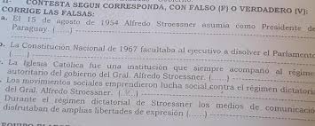 Con 3 niveles de dificultad el juego se vuelve cada vez más difícil y divertido. A Contesta Segun Corresponda Con Falso Y Verdadero Corrigelas Falsa De 15 De Agosto De 1954 Alfredo Brainly Lat