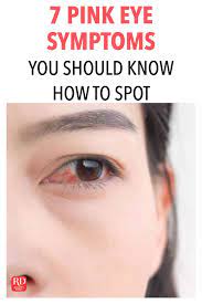 7 Pink Eye Symptoms You Shouldn T Ignore Pink Eye Symptoms Pink Eyes Red Eye Symptoms