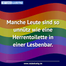 Tüm bunlar ne anlama geliyor? Manche Leute Sind So Unnutz Wie Eine Herrentoilette In Einer Lesbenbar Lgbtq Quotes Quotes Lgbtq
