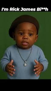 I'm Rick James bi**h enjoy yourself 🤣🤣