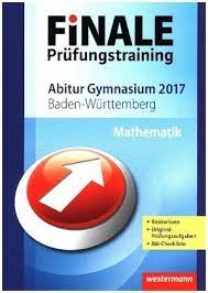Finale Prüfungstraining 2017 - Abitur Baden-Württemberg, Mathematik -  Schulbücher portofrei bei bücher.de