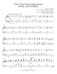 And the things of earth will grow strangely dim in the light of his glory and grace. Helen H Lemmel Turn Your Eyes Upon Jesus Softly And Tenderly Arr Glenda Austin Sheet Music Pdf Notes Chords Hymn Score Educational Piano Download Printable Sku 416120