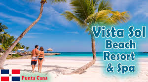 Maybe you would like to learn more about one of these? Vista Sol Punta Cana Beach Resort Spa All Inclusive Dominican Republic Youtube