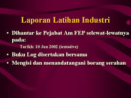Latihan industri yang telah dijalani di sini amatlah saya hargai. Taklimat Latihan Industri Sesi 20012002 Fakulti Ekonomi Dan