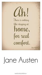 Jane Austen Quote Home Comfort Art Print For Your Wall Decor Click Thru Now To See This In My E Inspirational Uplifting Quotes Comfort Quotes Minimalist Book