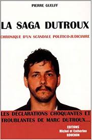 March 1998 photo shows accused belgian paedophile and murderer marc dutroux. La Saga Dutroux Chronique D Un Scandale Politico Judiciaire 9782847410174 Amazon Com Books