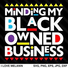 Minding My Black Owned Business Svg Business Woman Quotes Black Entrepreneurs My Black