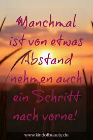 Manchmal Ist Von Etwas Abstand Nehmen Auch Ein Schritt Nach Vorne Motivierende Zitate Zum Thema Loslas Schritte Zitate Denken Zitate Weisheiten Zitate Leben