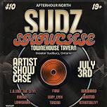 SUDZ SHOWCASE: LIVE IN SUDBURY