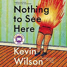 Amazon Com Nothing To See Here 9781094027043 Kevin Wilson Books Audio Books Entertaining Books Audiobooks