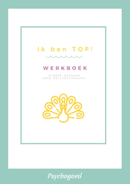 Ik Ben Top Werkboek Voor Meer Zelfvertrouwen In 2020 Zelfvertrouwen Kind Boeken Schrijven