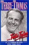 Terry Thomas Tells Tales: An Autobiography by Terry-Thomas