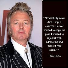 Brian Setzer, born , 1959, co-founded the Stray Cats, reviving rockabilly  in the late 1970s and early '80s. With hits like Rock This Town and Stray  Cat Strut, Setzer's blazing guitar licks