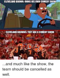 The cleveland browns just signed this guy to a 5 year $87 million dollar deal to be their starting qb! Cleveland Brown Owns His Own Comedy Show Nflhatememes Cleveland Browns They Are A Comedy Show Enflhatememes And Much Like The Show The Team Should Be Cancelled As Well Cleveland Browns Meme