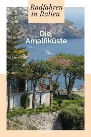 Mit Dem Fahrrad Kreuz Und Quer Durch Italien Die Amalfi Kuste Und Der Golf Von Neapel Das Fliegende Klassenzimmer Italien Fahrradreisen Reisen