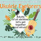 Ukulele Explorers