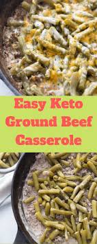 Easy Keto Ground Beef Casserole Casserole Ground Beef Casserole Ground Beef Keto Recipes Ground Beef Recipes For Dinner