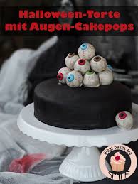 Halloweentorte Mit Augen Cakepops What Bakes Me Smile Rezept Halloween Torte Halloween Kuchen Cakepops