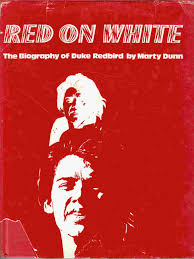 Red on White The Biography of Duke Redbird - Dunn, Marty - ARTS0223