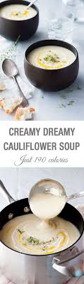 Creamy Dreamy Cauliflower Soup Recipe Recipes Cauliflower Soup Delicious Soup