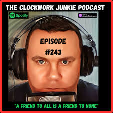 98 with Paddy Merrigan by The ClockWork Junkie Podcast